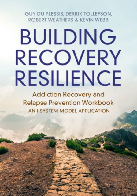 Cover for Du Plessis, Guy (Utah State University) · Building Recovery Resilience: Addiction Recovery and Relapse Prevention Workbook – An I-System Model Application (Taschenbuch) (2024)