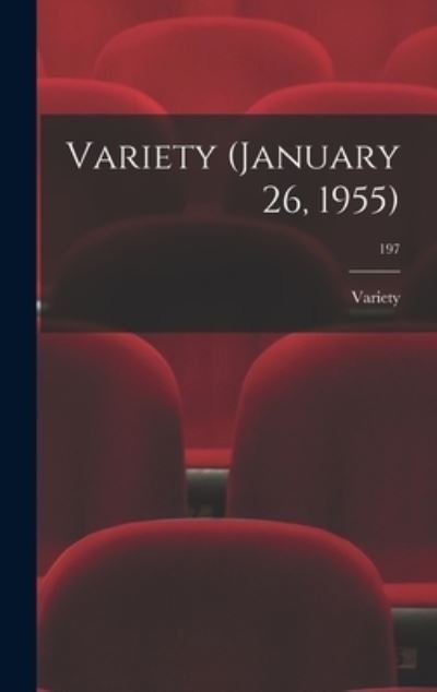 Cover for Variety · Variety (January 26, 1955); 197 (Hardcover Book) (2021)
