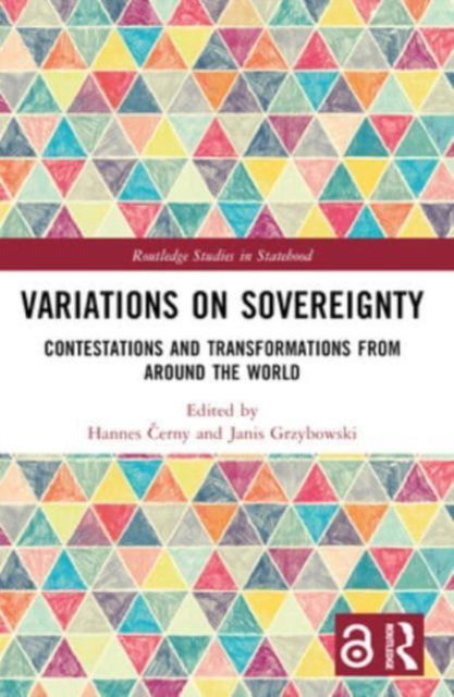 Variations on Sovereignty: Contestations and Transformations from around the World - Routledge Studies in Statehood (Paperback Book) (2024)