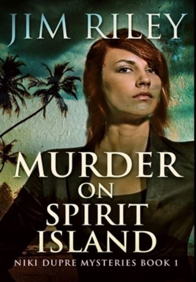 Cover for Jim Riley · Murder on Spirit Island (Hardcover Book) (2021)