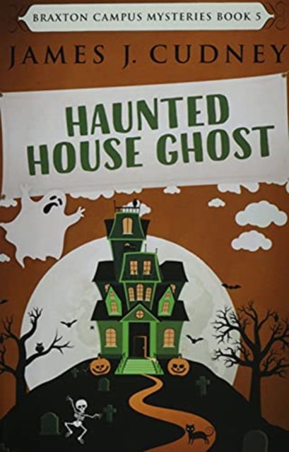 Cover for James J Cudney · Haunted House Ghost (Paperback Book) (2021)