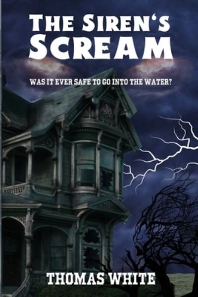 Cover for Thomas White · The Siren's Scream (Paperback Book) (2022)
