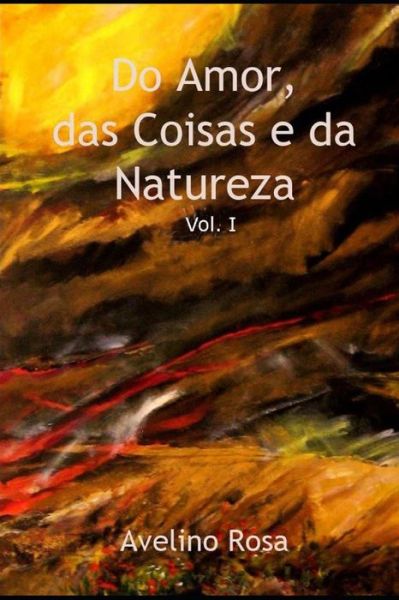 Cover for Avelino Rosa · Do Amor, das Coisas e da Natureza (Paperback Book) (2019)