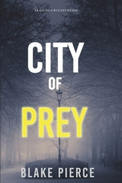 Cover for Blake Pierce · City of Prey (Paperback Book) (2021)