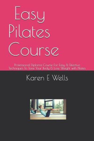 Cover for Karen E Wells · Easy Pilates Course (Paperback Book) (2019)