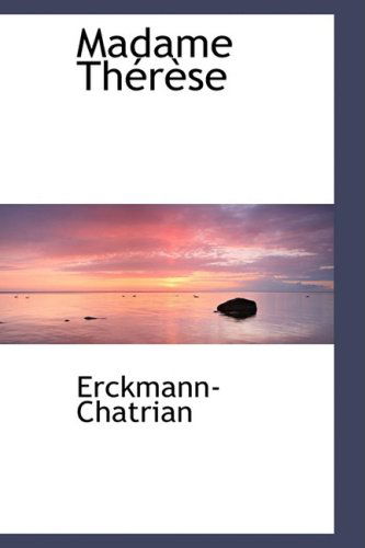 Cover for Erckmann-chatrian · Madame Thérèse (Hardcover Book) (2009)