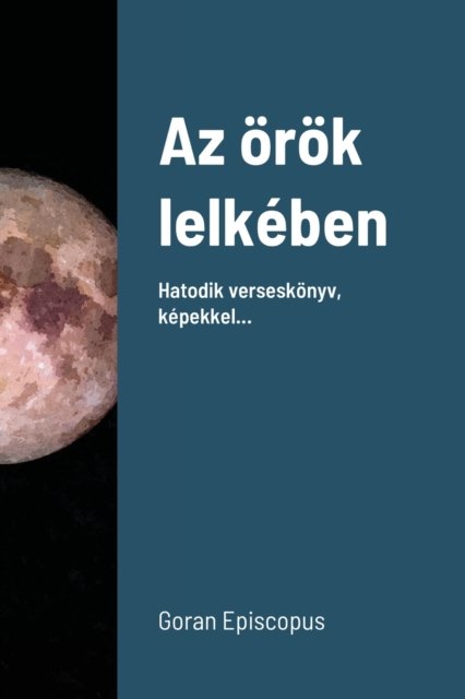 Cover for Goran Episcopus · Az oeroek lelkeben (Paperback Book) (2021)
