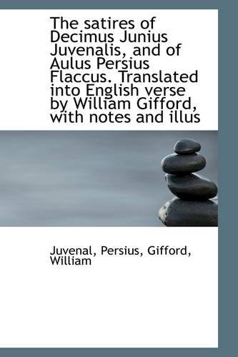 Cover for Juvenal · The Satires of Decimus Junius Juvenalis, and of Aulus Persius Flaccus. Translated into English Verse (Paperback Book) (2009)