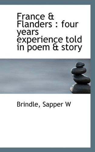 Cover for Brindle Sapper W · France &amp; Flanders: Four Years Experience Told in Poem &amp; Story (Paperback Book) (2009)