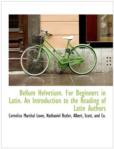 Cover for Nathaniel Butler · Bellum Helvetium. for Beginners in Latin. an Introduction to the Reading of Latin Authors (Paperback Book) (2010)