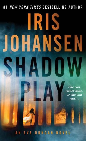 Cover for Iris Johansen · Shadow Play: An Eve Duncan Novel - Eve Duncan (Paperback Book) (2016)