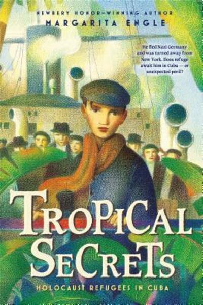 Cover for Margarita Engle · Tropical Secrets: Holocaust Refugees in Cuba (Paperback Book) (2017)