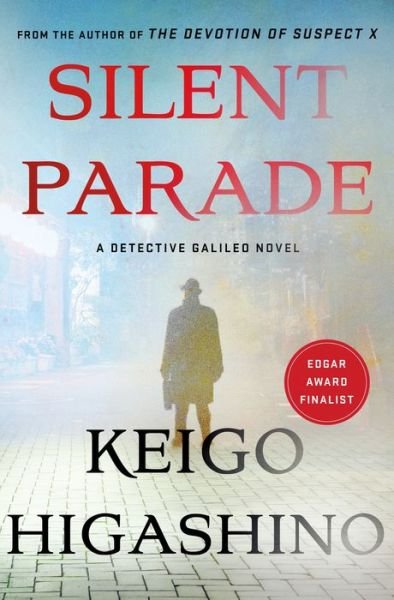 Cover for Keigo Higashino · Silent Parade: A Detective Galileo Novel - Detective Galileo Series (Gebundenes Buch) (2021)