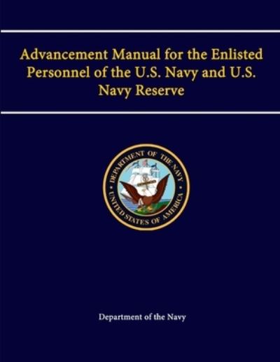 Cover for Department of the Navy · Advancement Manual for the Enlisted Personnel of the U. S. Navy and U. S. Navy Reserve (Book) (2013)