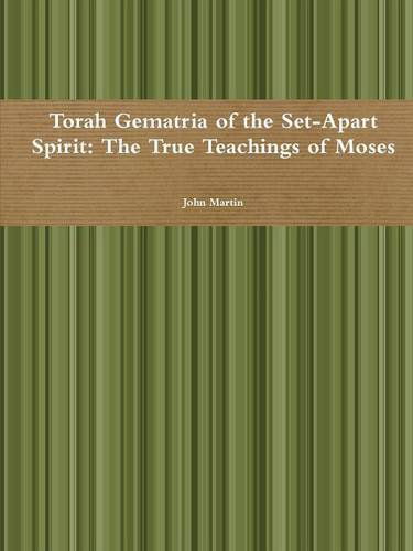 Cover for John Martin · Torah Gematria of the Set-apart Spirit: the True Teachings of Moses (Pocketbok) [Hebrew edition] (2014)