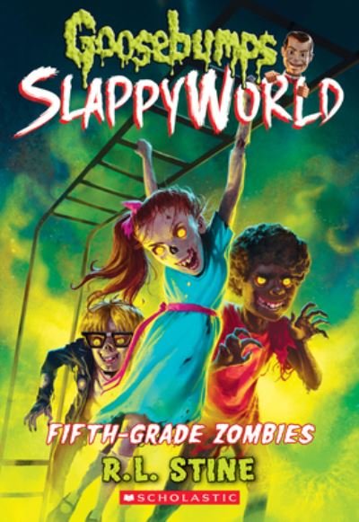 Cover for R. L. Stine · Fifth-Grade Zombies (Goosebumps SlappyWorld #14) - Goosebumps SlappyWorld (Pocketbok) (2021)