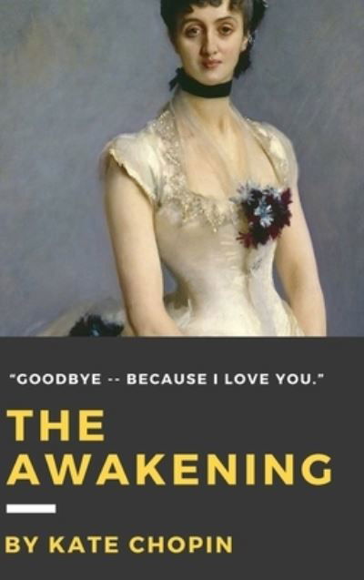 Cover for Kate Chopin · The Awakening (Hardcover Book) (2016)