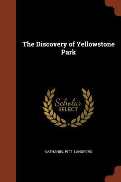 Cover for Nathaniel Pitt Langford · The Discovery of Yellowstone Park (Paperback Book) (2017)