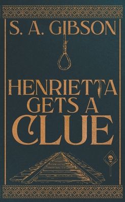 Cover for S a Gibson · Henrietta Gets a Clue (Pocketbok) (2020)