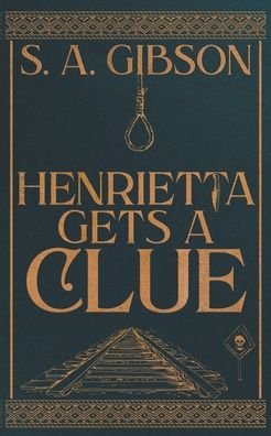 Cover for S a Gibson · Henrietta Gets a Clue (Taschenbuch) (2020)