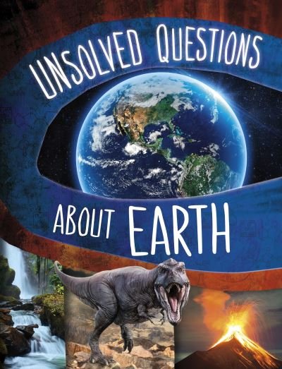 Cover for Myra Faye Turner · Unsolved Questions About Earth - Unsolved Science (Paperback Book) (2024)