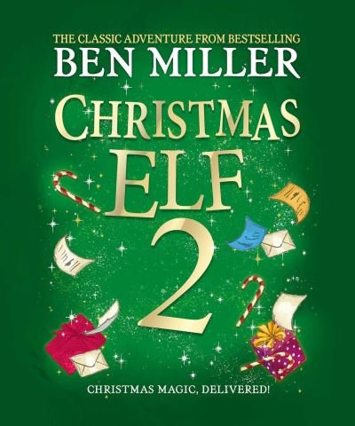 Cover for Ben Miller · Secrets of a Christmas Elf: The latest festive blockbuster from the author of smash-hit Diary of a Christmas Elf (Hardcover Book) (2022)