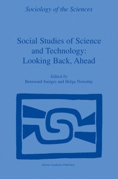 Cover for Bernward Joerges · Social Studies of Science and Technology: Looking Back, Ahead - Sociology of the Sciences Yearbook (Hardcover Book) [2003 edition] (2003)