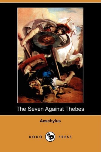 Cover for Aeschylus · The Seven Against Thebes (Dodo Press) (Pocketbok) (2009)