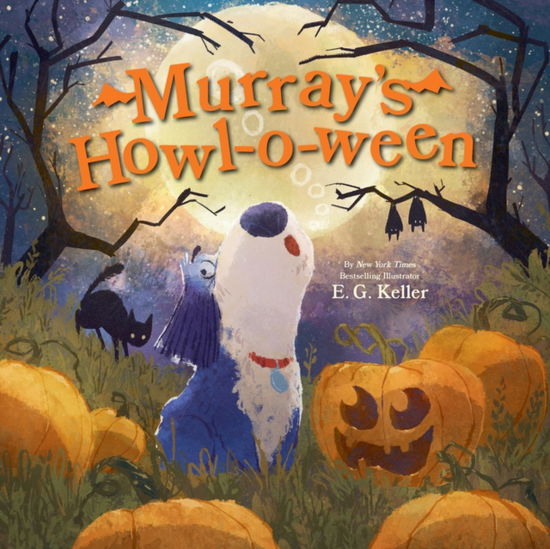 Cover for E. G. Keller · Murray's Howl-o-ween: A Halloween Picture Book (Hardcover Book) (2025)
