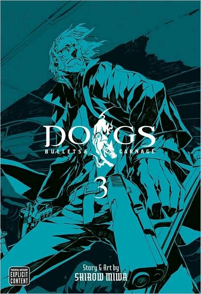 Cover for Shirow Miwa · Dogs, Vol. 3: Bullets &amp; Carnage - Dogs (Paperback Book) (2010)