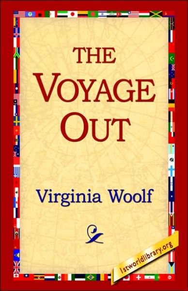 The Voyage out - Virginia Woolf - Kirjat - 1st World Library - Literary Society - 9781421808819 - maanantai 20. helmikuuta 2006
