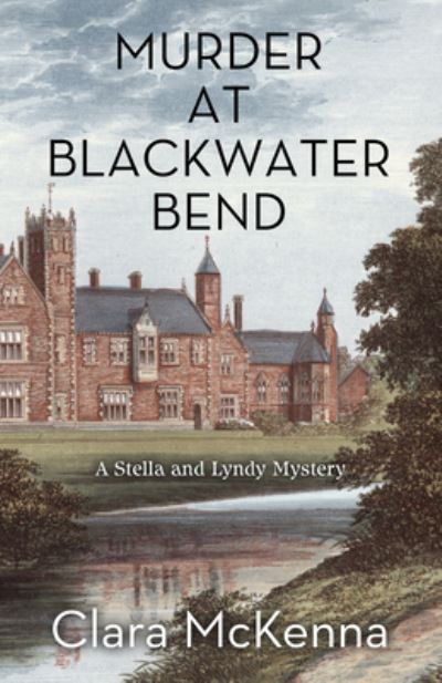 Cover for Clara Mckenna · Murder at Blackwater Bend (Paperback Book) (2021)