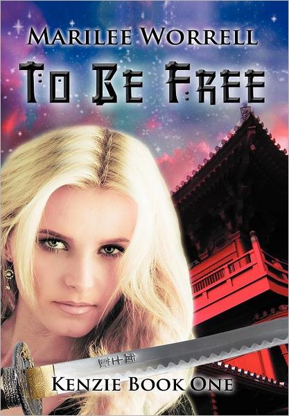 Cover for Marilee Worrell · Kenzie Book 1: to Be Free (Hardcover Book) (2008)