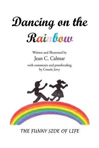 Cover for Jean Calmar · Dancing on the Rainbow (Hardcover Book) (2009)