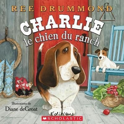 Cover for Ree Drummond · Charlie le Chien du Ranch (Book) (2014)