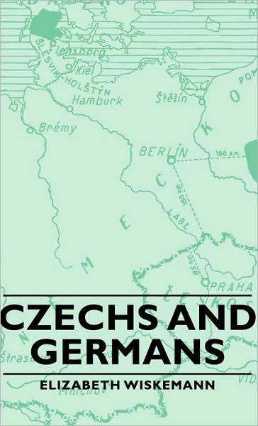 Cover for Elizabeth Wiskemann · Czechs and Germans (Hardcover Book) (2008)