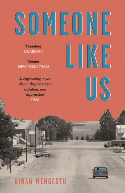 Cover for Dinaw Mengestu · Someone Like Us: 'No book this year moved or thrilled me more' - Garth Greenwell (Paperback Book) (2025)