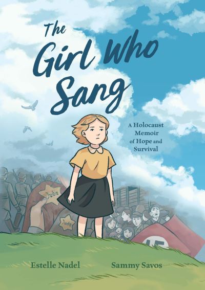 Cover for Estelle Nadel · The Girl Who Sang: A Holocaust Memoir of Hope and Survival (Paperback Book) (2024)