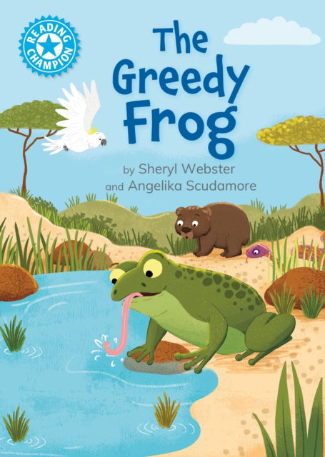 Cover for Sheryl Webster · Reading Champion: The Greedy Frog: Independent Reading Blue 4 - Reading Champion (Paperback Book) (2025)