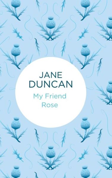 Cover for Jane Duncan · My Friend Rose (Hardcover Book) (2015)