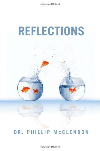 Cover for Dr. Phillip Mcclendon · Reflections (Paperback Book) (2010)