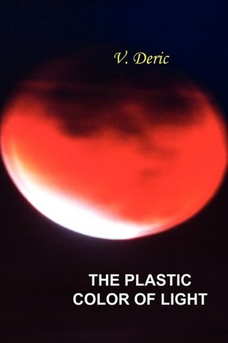 Cover for Vojislav Deric · The Plastic Color of Light (Pocketbok) (2010)