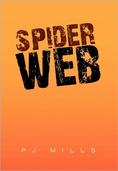 Cover for Pj Mills · Spider Web (Paperback Book) (2010)