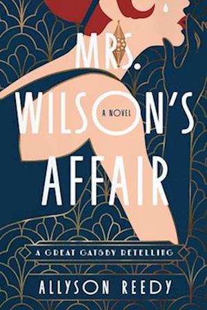 Cover for Allyson Reedy · Mrs. Wilson's Affair: A Great Gatsby Retelling (A Novel) (Pocketbok) (2025)