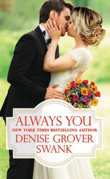 Cover for Denise Grover Swank · Always You - Bachelor Brotherhood (Paperback Book) (2019)