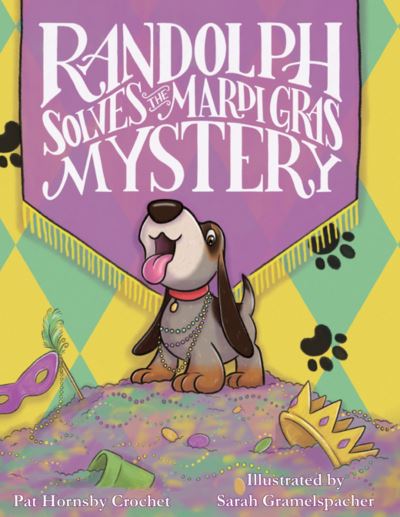 Cover for Pat Hornsby Crochet · Randolph Solves the Mardi Gras Mystery (Book) (2021)