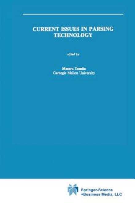Cover for Masaru Tomita · Current Issues in Parsing Technology - the Springer International Series in Engineering and Computer Science (Paperback Bog) (2012)