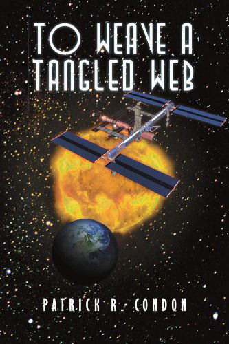 Cover for Patrick R Condon · To Weave a Tangled Web (Paperback Book) (2011)