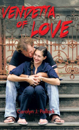 Cover for Carolyn J. Pollack · Vendetta of Love (Hardcover Book) (2013)
