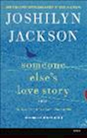 Cover for Joshilyn Jackson · Someone Else's Love Story (N/A) (2013)